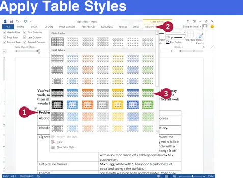tables. Word offers numerous predefined table styles, each with its own