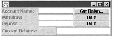 Figure 7-1. A simple GUI for the banking application 