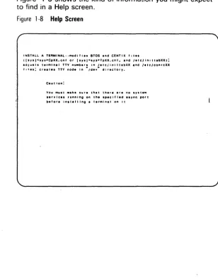 Figure 1-8 shows the kind of information you might expect to find in a Help screen. 