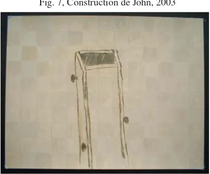 Fig. 7, Construction de John, 2003