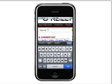 Figure 1-6. The iPhone and iPod Touch use an onscreen virtual keyboard when the user needs to typesomething on a website.