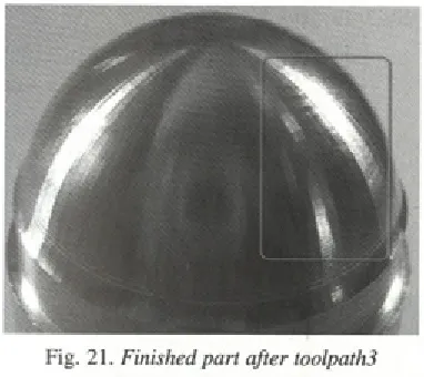 Fig. 21. Finished part after toolpath3