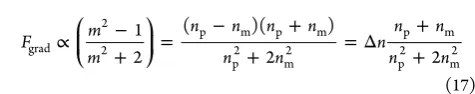 Figure 1e shows how the real part of the polarizability varieswhen the refractive index of the particle and the water are equal(particle is assumed to be suspended in water (part of the polarizability and, therefore, negative optical gradientforce, while r