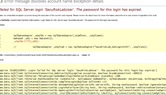 Figure 3 illustrates how an unhandled exception discloses that  there is a login account name SecuRiskLabUser, besides revealing  the exception details stack trace which can provide an attacker  information that they can use to profile the software.
