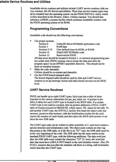 table of routines located in add MBIOS:SR, whichretum .NE. status for all calls. To another UART type, the INSTALL facility frrst loads the object code into memory, preserves that memory, calls the initialization routine for the card, 