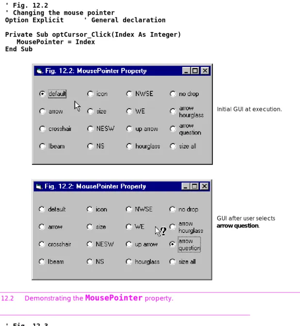 Fig. 12.2 Demonstrating the  MousePointer  property.