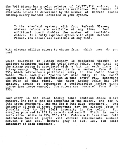 Table. Thus, each pixel ·points to" some entry in the Color Lookup Table, and the information in that entry will determine the color of that pixel