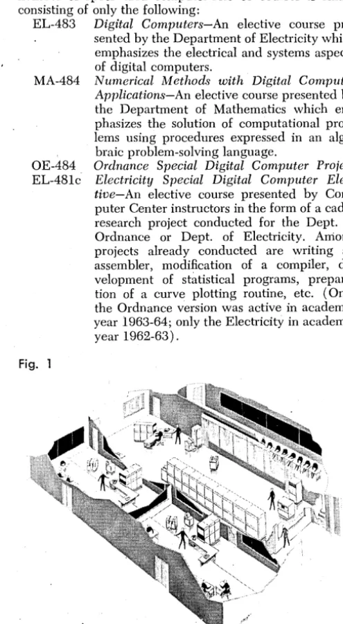 Computer Center. cember The Academic Computer Center was activated in De-1962, charged with the mission of supporting all Fig