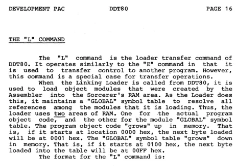 table. The will program object code "grows" up in memory. That is, if it starts at location 0000 hex, the next byte loaded be at 0001 hex