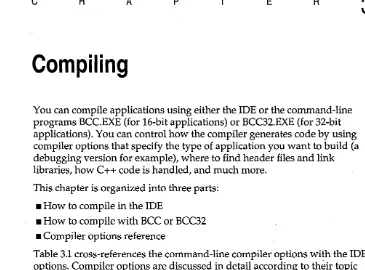 Table 3.1 cross-references the command-line compiler options with the IDE options. Compiler options are discussed in detail according to their topic groups in the Project Options dialog box