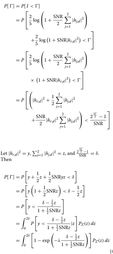 Figure 3 displays various outage probability curvescobtained by using the outage probability expression (4)evaluated using diﬀerent SNR values and the SNR itselfis deﬁned by Equation (1)
