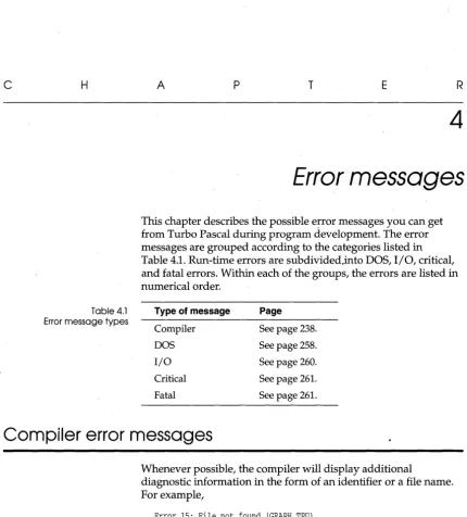 Table 4.1. Run-time errors are subdivided.into DOS, I/O, critical, and fatal errors. Within each of the groups, the errors are listed in numerical order