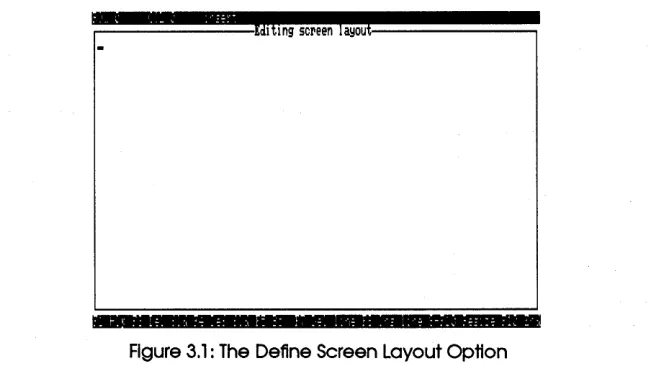 Figure 3.1 : The Define Screen Layout Option 