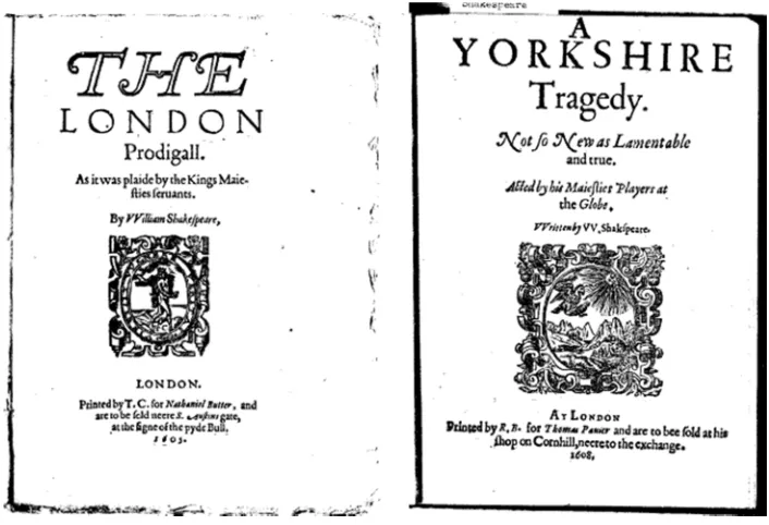 Fig. 3: Title pages of The London Prodigal (1605) and A Yorkshire Tragedy (1608).