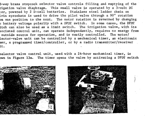 Figure 13. Selector valve control unit with a 24-hour timer to open an irri-gation valve and a water-filled container to close the valve (a) and a con-