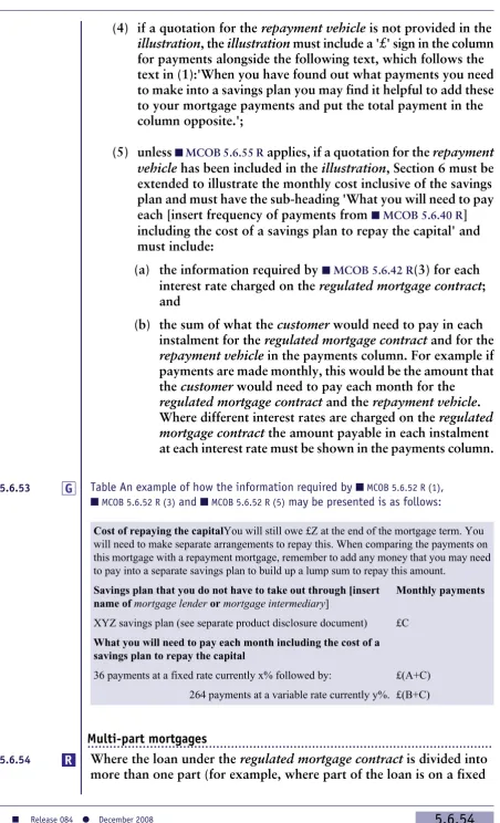 Table An example of how the information required by ■ MCOB 5.6.52 R (1),■ MCOB 5.6.52 R (3) and ■ MCOB 5.6.52 R (5) may be presented is as follows: