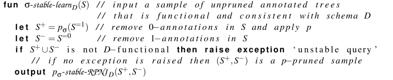 Figure 12: Learning algorithm for σ-stable queries from unpruned examples.
